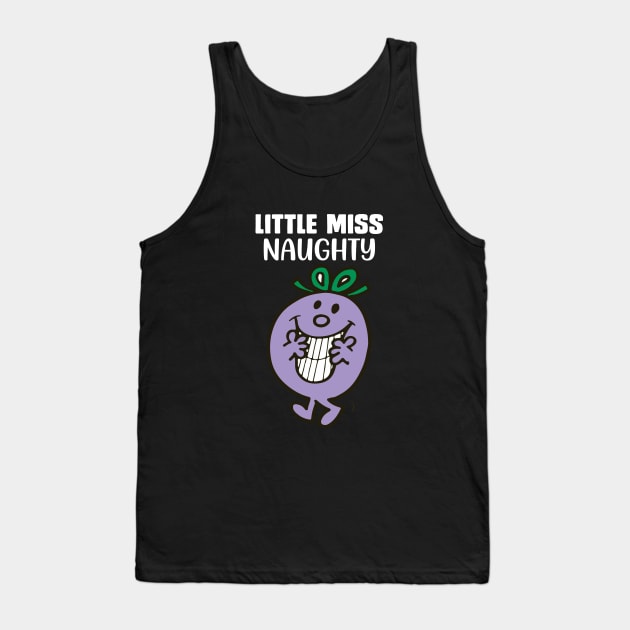 LITTLE MISS NAUGHTY Tank Top by reedae